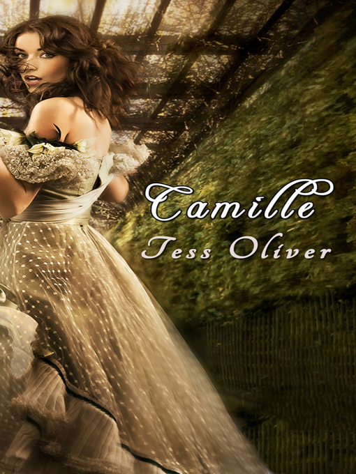 Title details for Camille, no. 1 by Tess Oliver - Available